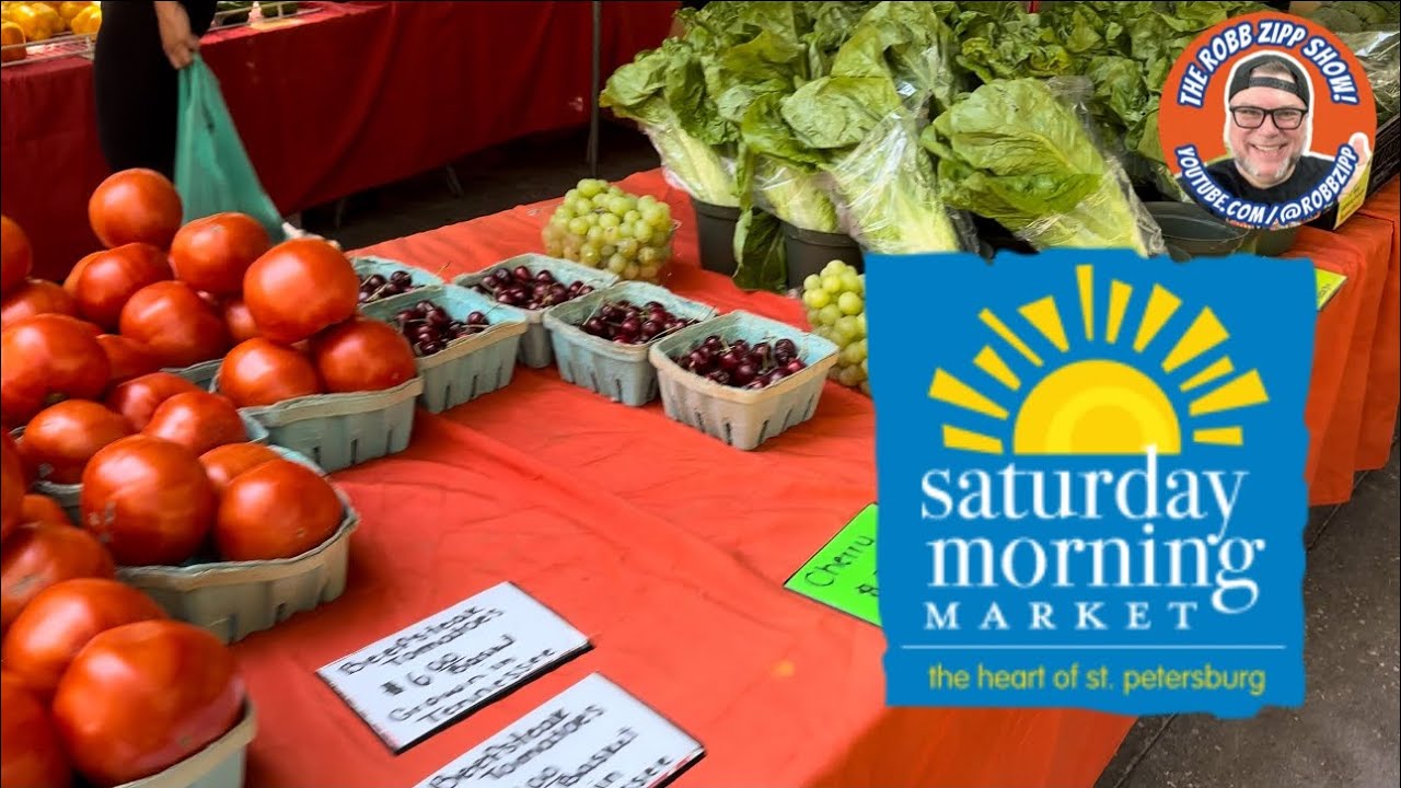 🥬 ROBB ZIPP GOES TO SATURDAY MORNING FARMERS MARKET - ST. PETERSBURG, FLORIDA