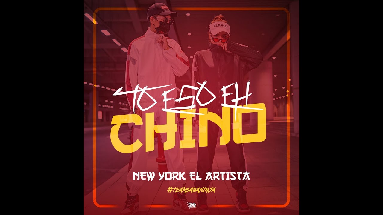 New York El Artista -To Eso Eh Chino (Breyco En Producidera)