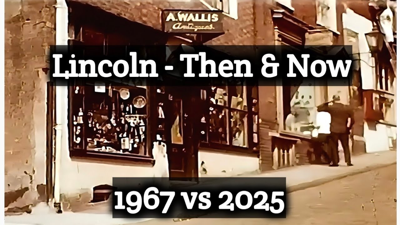 City of Lincoln: Then and Now - 1967 vs 2025