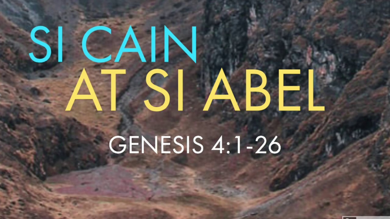 GENESIS 4:1-26 Si Cain At Si Abel MBBTAG