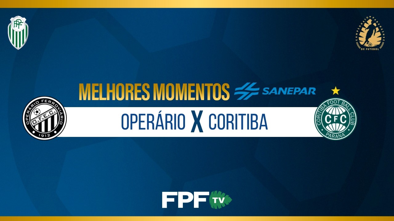 OPER&Aacute;RIO 2x2 CORITIBA | MELHORES MOMENTOS SANEPAR | PARANAENSE 2026 | SEMIFINAL (IDA)