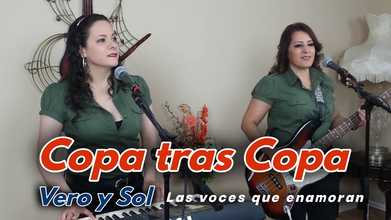 Copa tras Copa - Las Voces que enamoran Vero y Sol