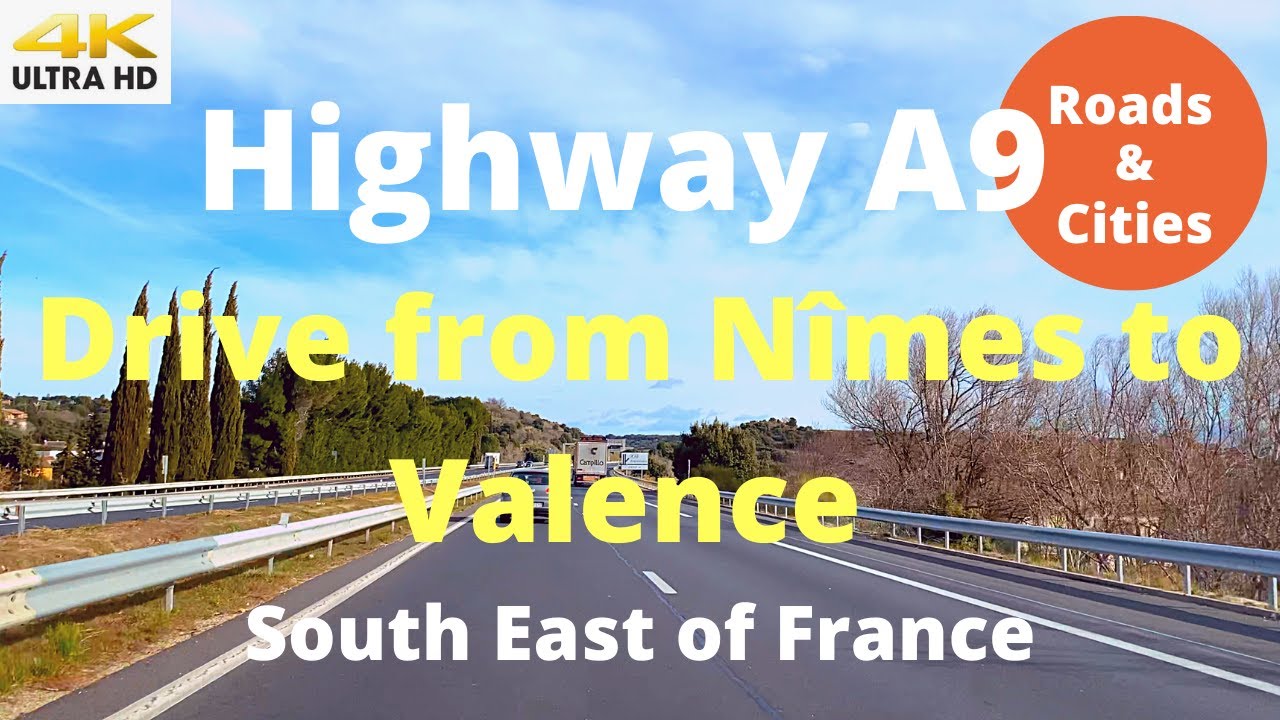 Highway A9 — Driving from Nîmes East to Valence south — South East of FRANCE