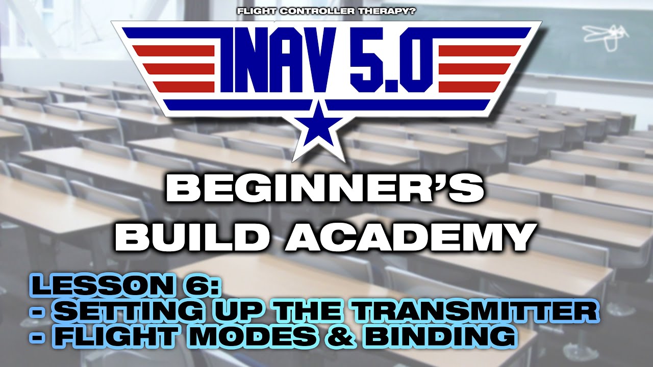 iNav 5.0 Beginner's Build Academy: Lesson 06 - Setting up the transmitter