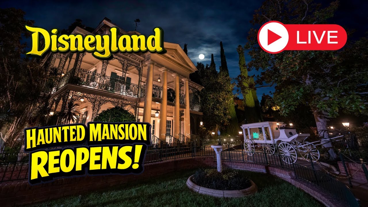 🔴 LIVE: Disneyland Resort | Haunted Mansion Reopens + wonders journeys & Fantasmic!