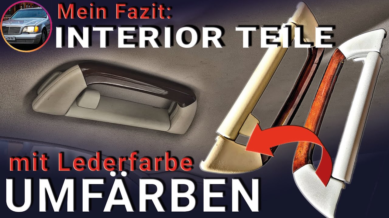 Interior Teile umfärben mit Ledertönung I Farbe bei Wurzelholz Haltegriffen anpassen I W220
