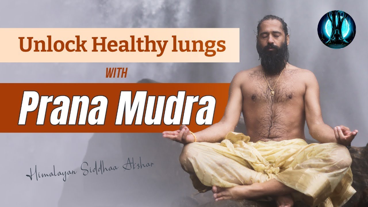 Transform Your Breathing: The Power of Prana Mudra Revealed