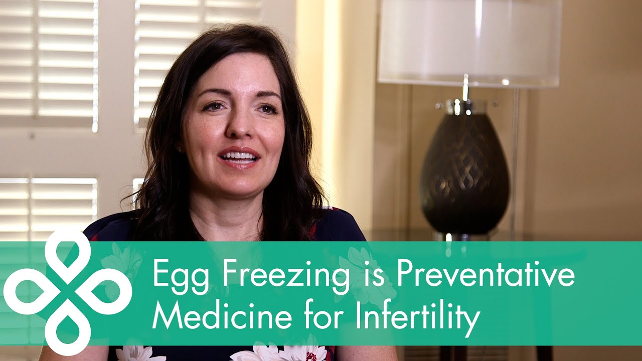 Egg Freezing is Preventative Medicine for Infertility