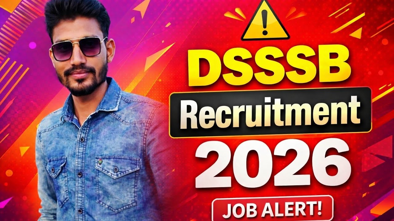 DSSSB Recruitment 2026 🔥 | नई वैकेंसी जारी | Full Details in Hindi