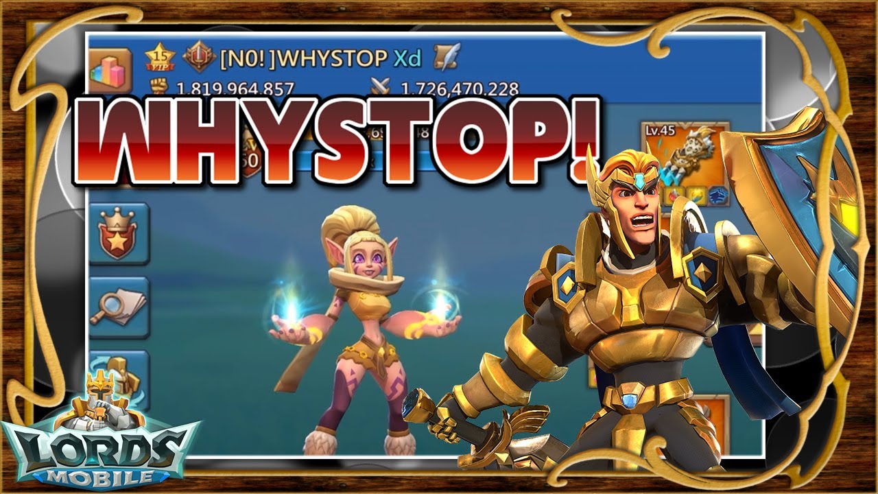 WHYSTOP! Veamos la cuenta de uno de los hispanos mas fuertes! - Lords Mobile ES