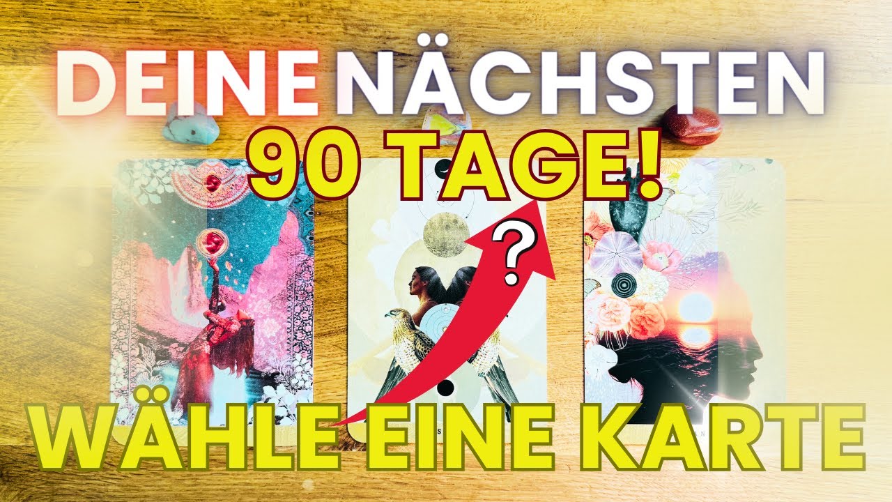 Deine nächsten 90 Tage • Wähle eine Karte • Was bringt dir die Zukunft?