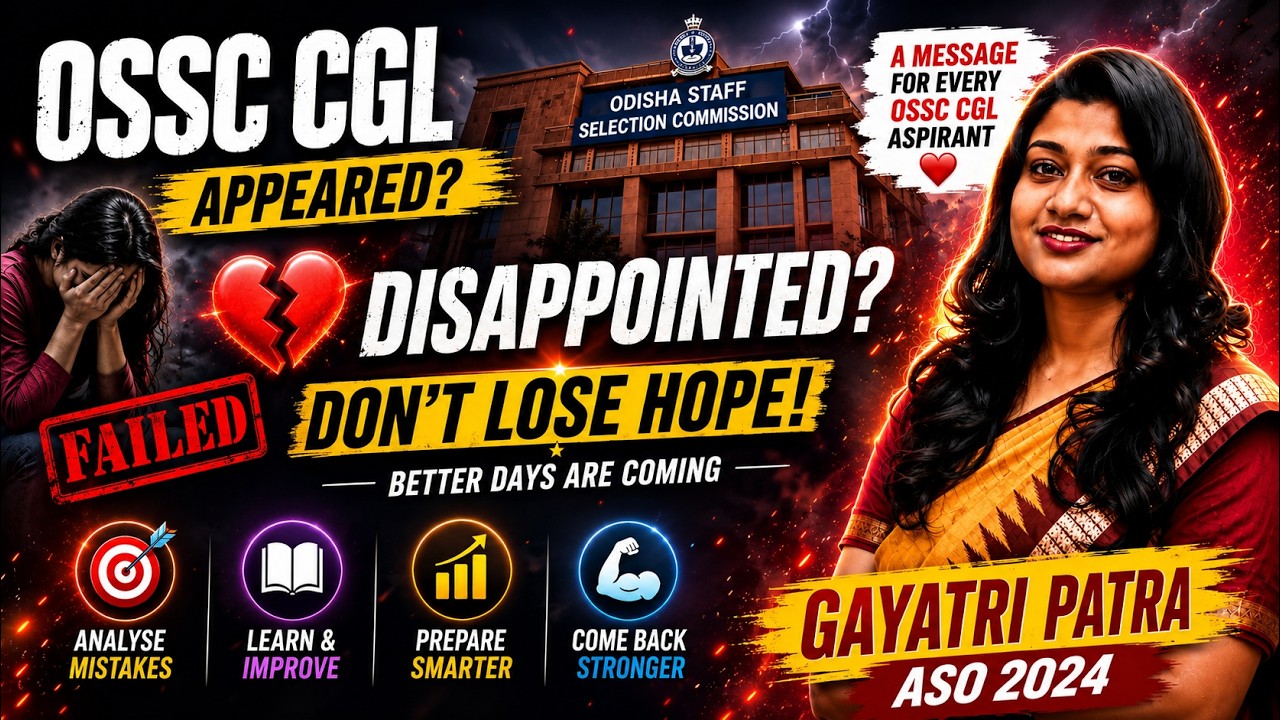 Failed in OSSC CGL? Feeling Demotivated? Please Watch This Before You Quit. ❤️ | Gayatri Patra