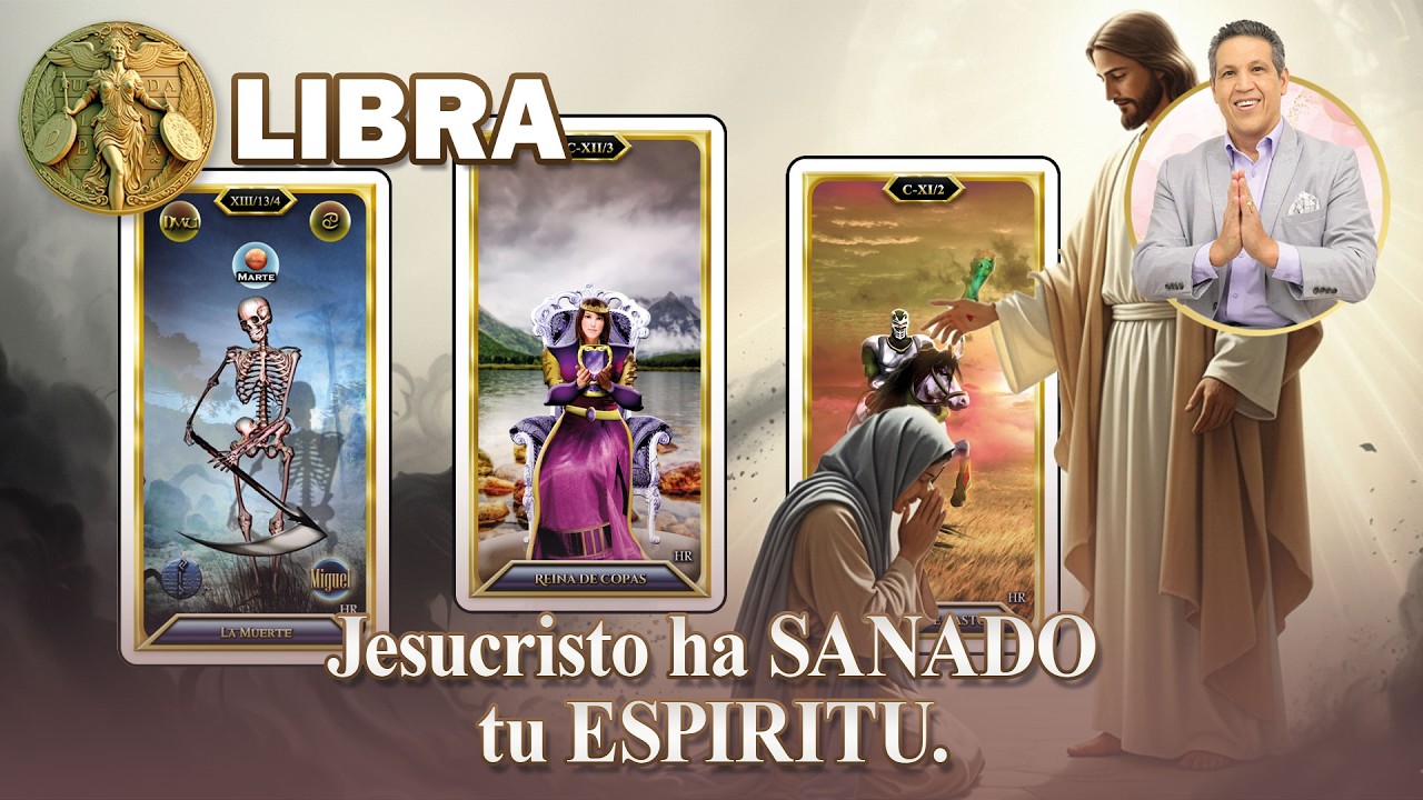 LIBRA Hoy: Jesucristo ha SANADO tu ESPIRITU. Esa BRUJERÍA y esos MALES no podrán tocarte.