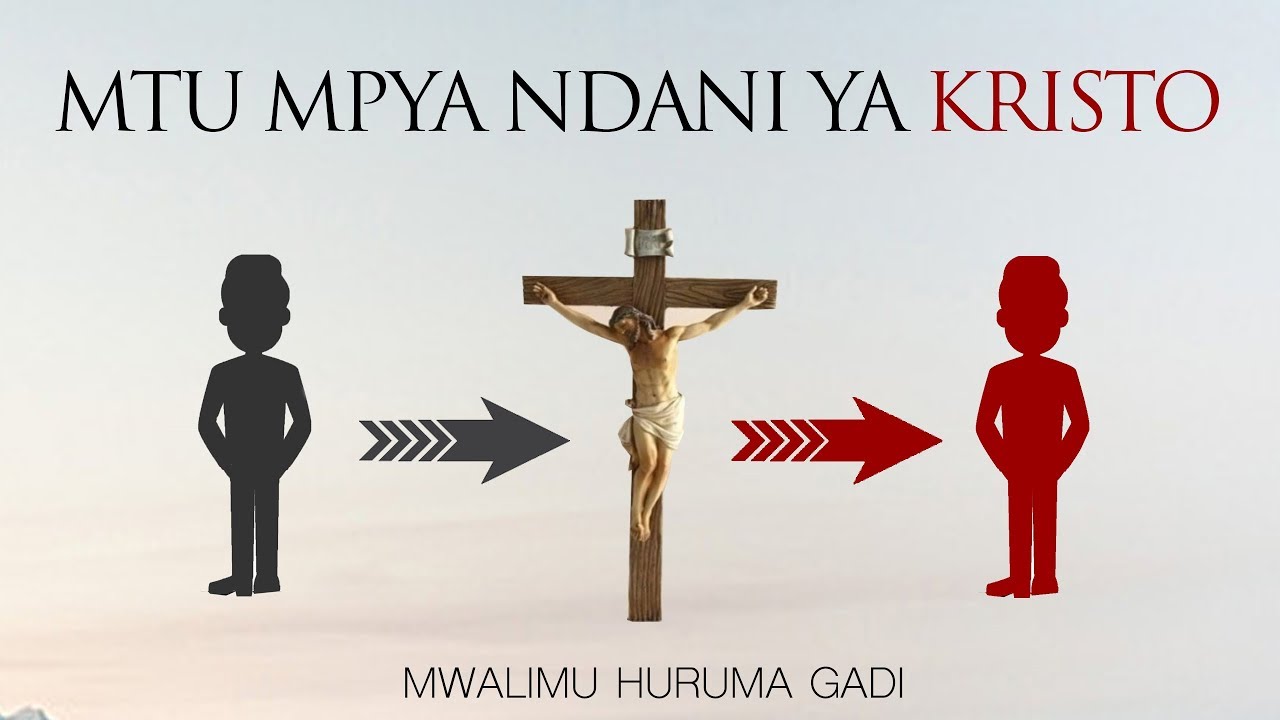 SEHEMU - A2: MTU MPYA NDANI YA KRISTO (February 19, 2019)