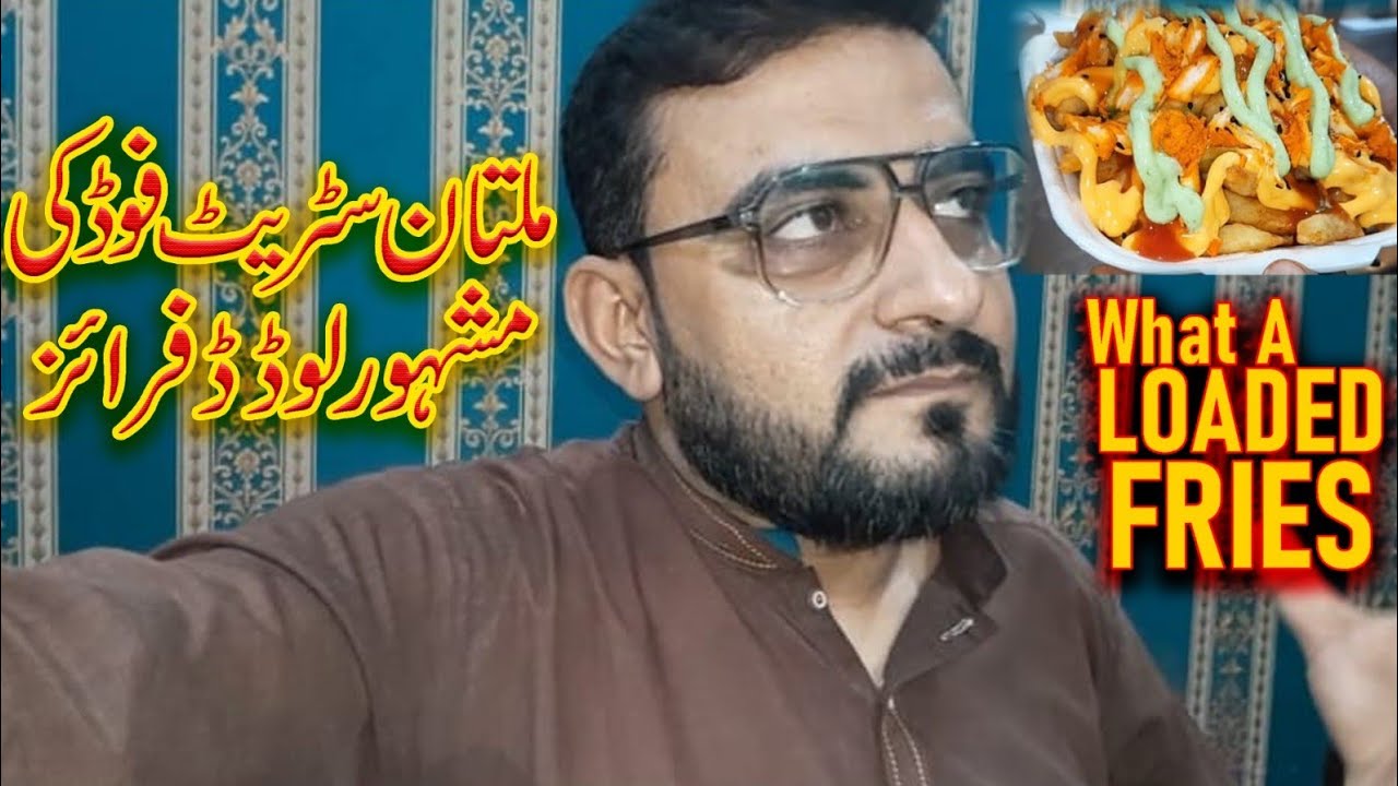 Multan food street famous loaded fries l bhut he maza aya l inb e yousaf vlog