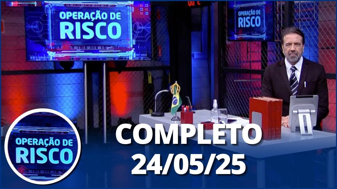 Operação de Risco (24/04/25) | Completo