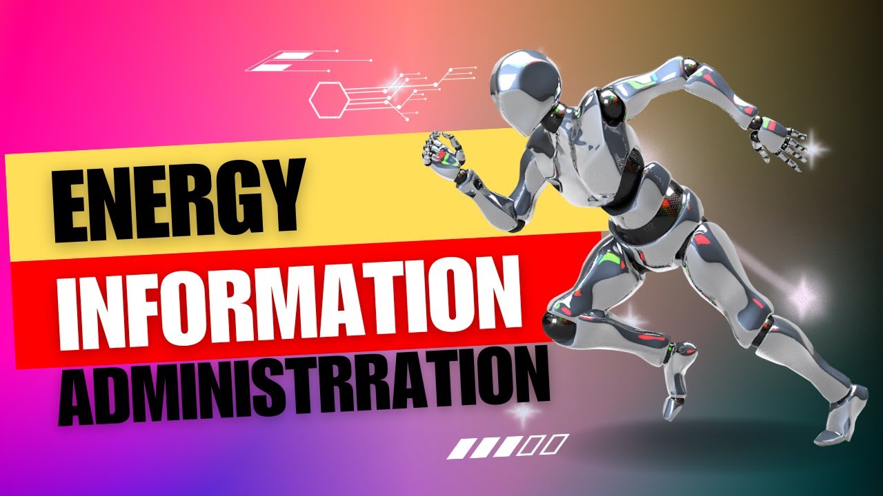 ENERGY INFORMATION ADMINISTRATION