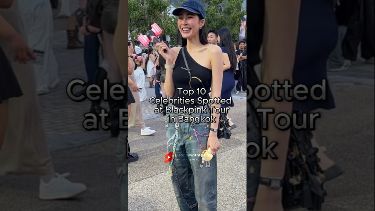 Celebrities spotted at Blackpink deadline tour in Bangkok #blackpink #blink