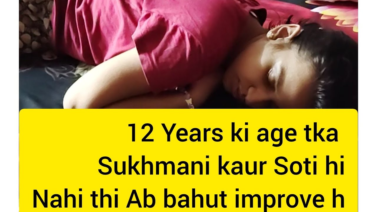12 Years ki age tak Sukhmani Sotti hi nhi thi Ab bahut improve h autistic 