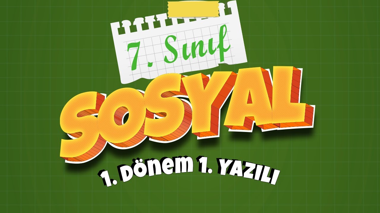 7. SINIF SOSYAL YAZILI HAZIRLIK | 1. Dönem 1. Yazılı  | 2026