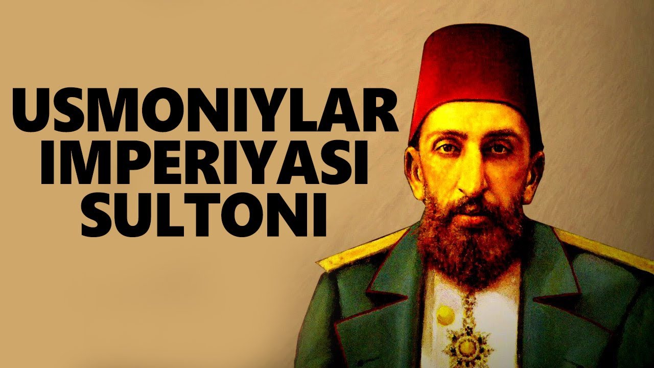 Sulton Abdulhamidxon Hayot Yo'li