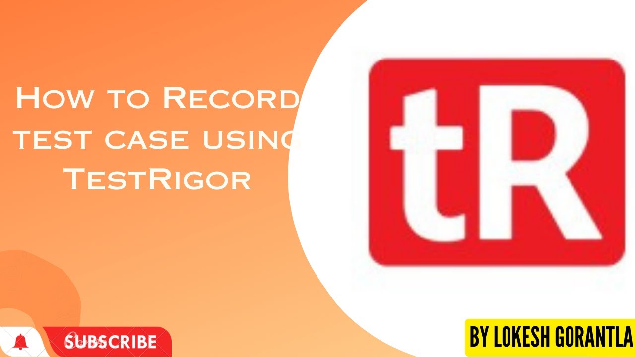 Part 12: How to Record and Run UI with TestRigor
