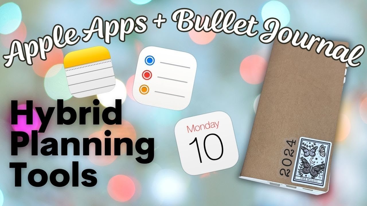 Hybrid Planning with Apple Tools and Bullet Journals