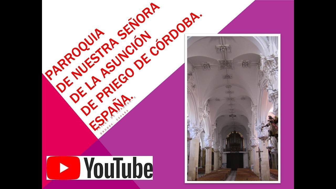 PARROQUIA DE NUESTRA SEÑORA DE LA ASUNCIÓN DE PRIEGO DE CÓRDOBA. España.
