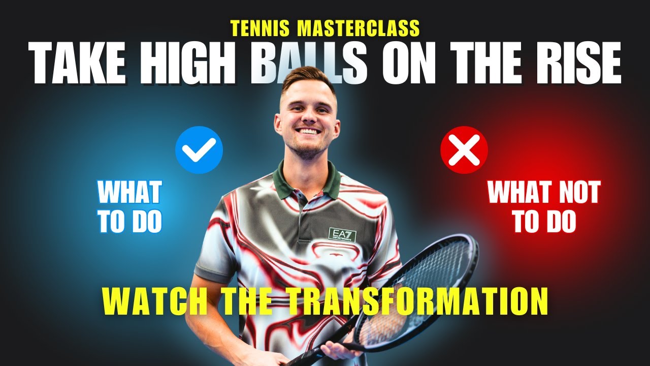 Take High Balls on The Rise — Tennis Masterclass by VIKSTENNIS