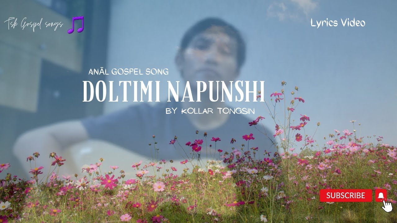 DOLTIMI NAPUNSHI - KOLLAR TONGSIN || Anāl Gospel Song || OFFICIAL LYRIC VIDEO
