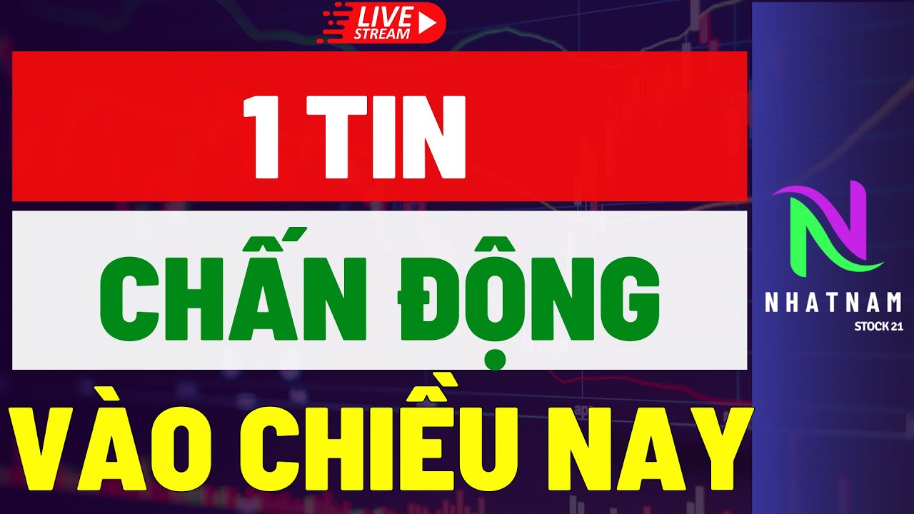 🔴🔴 1 TIN CHẤN ĐỘNG VÀO CHIỀU NAY I CƠ HỘI CỰC LỚN CHU KỲ NÂNG HẠNG