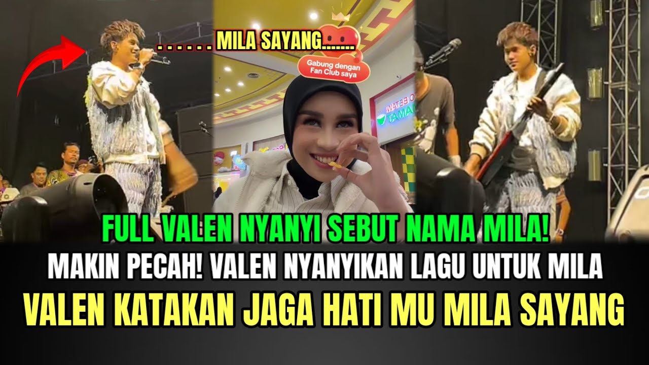 MAKIN PECAH! Valen Nyanyikan Lagu Untuk Mila, Valen Katakan Jaga Hati Mila Sayang!