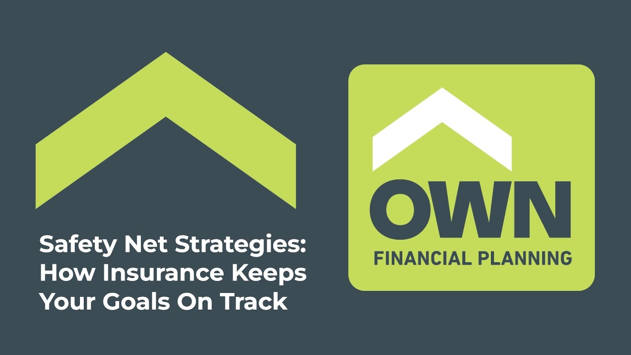 Safety Net Strategies: How Insurance Keeps Your Goals on Track