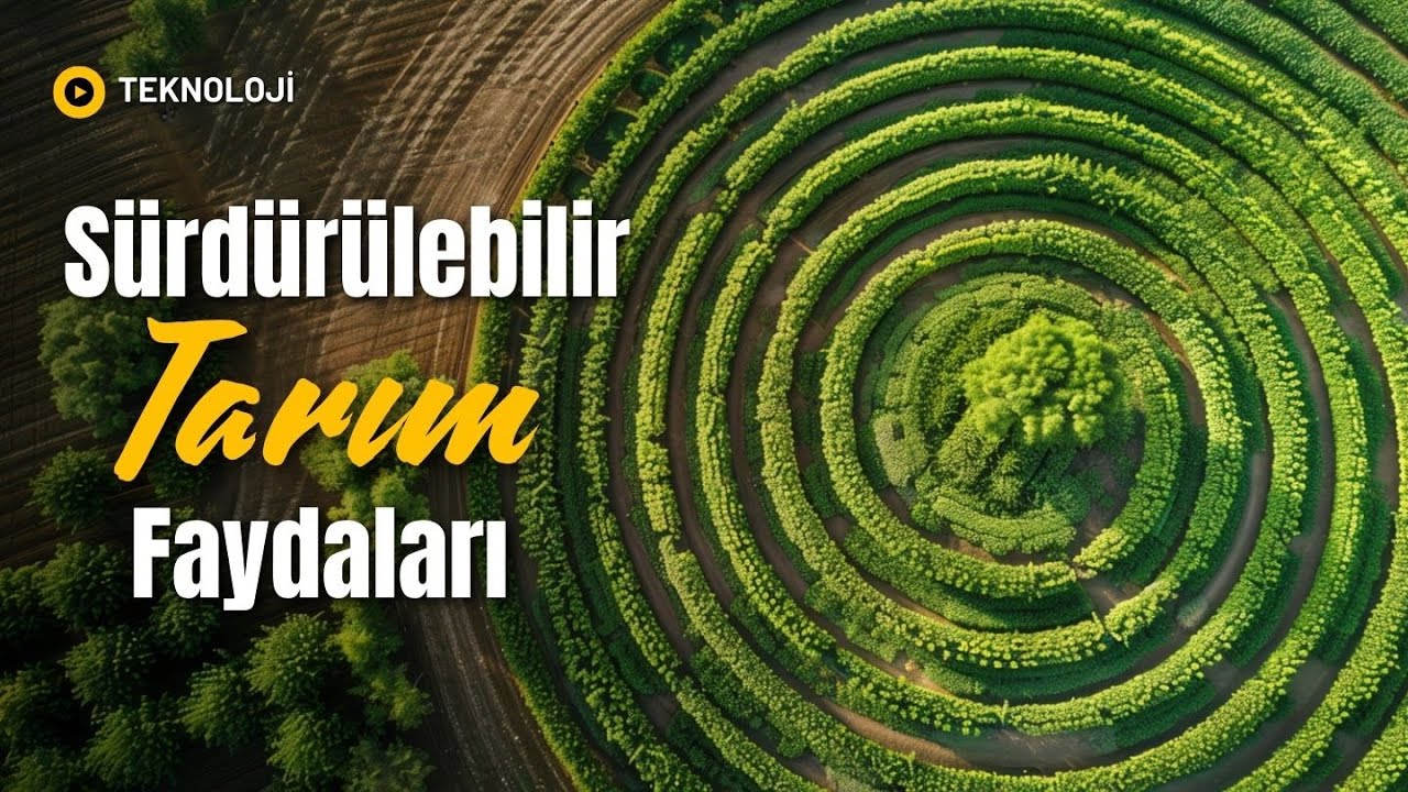 Sürdürülebilir Tarımın Faydaları