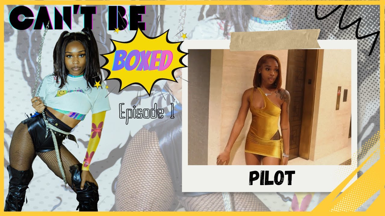 CAN’T BE BOXED EP 1- PILOT