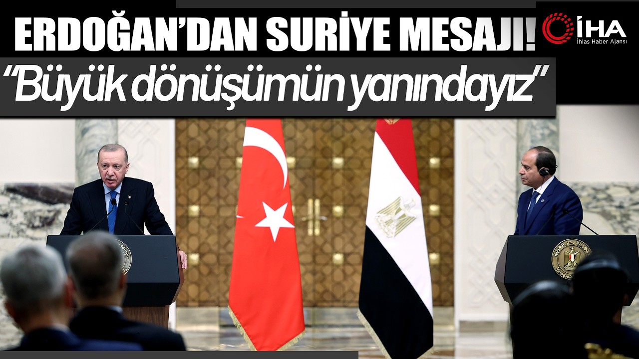 Cumhurbaşkanı Erdoğan ve Sisi’den Kahire’de Suriye Ve Bölgesel İstikrar Vurgusu