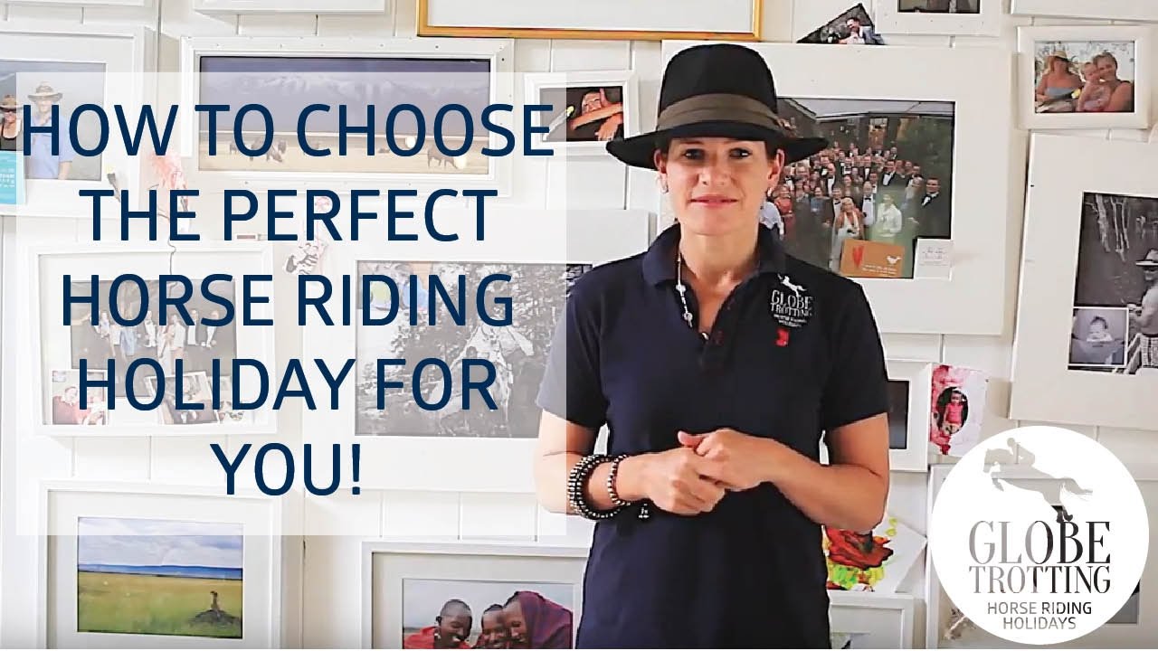 How to choose the perfect horse riding holiday? | Globetrotting Tips & Tricks