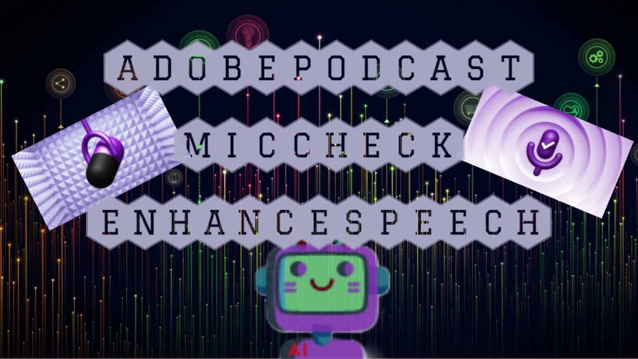 Adobe Podcast (Mic Check and Enhance Speech)