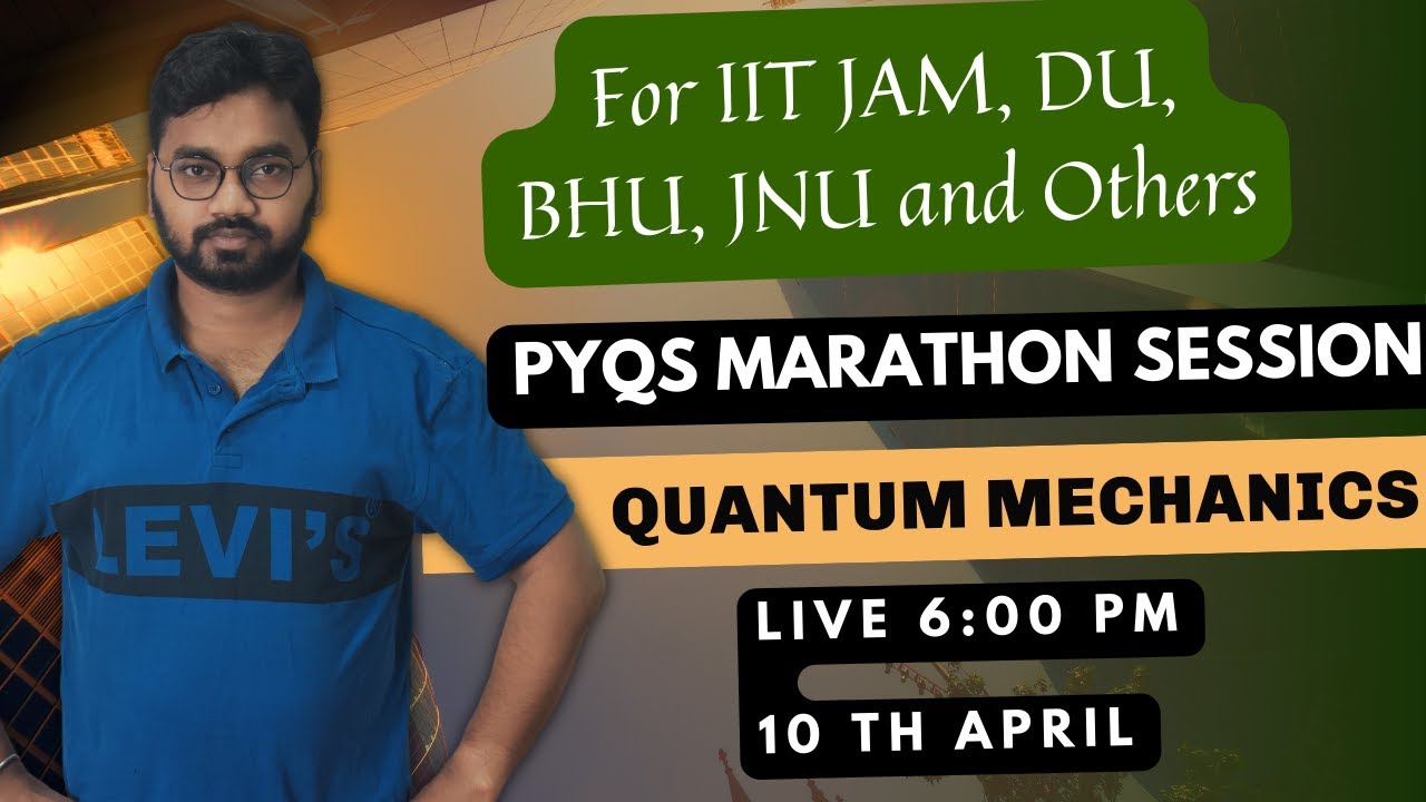 Quantum Mechanics || PYQs || DU, JNU, BHU, CUCET || IIT JAM