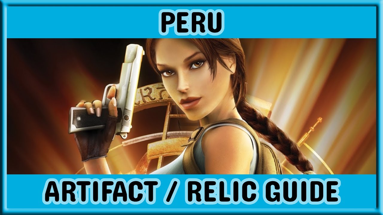 Tomb Raider Anniversary - All Peru Artifact and Relic locations - PS5