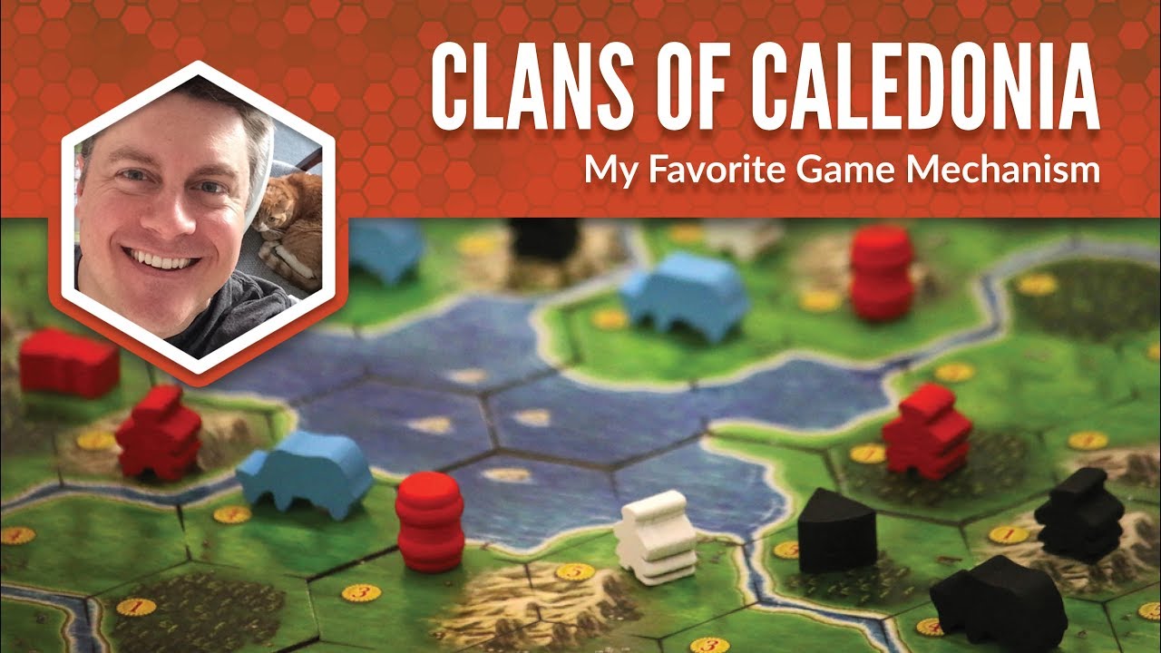 Clans of Caledonia: My Favorite Game Mechanism