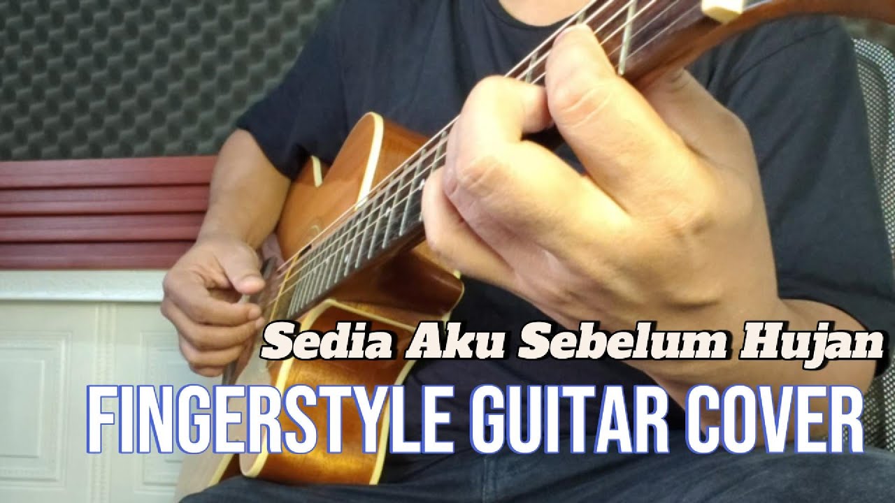 Sedia Aku Sebelum Hujan - Idgitaf | Fingerstyle Guitar Cover by M. Fikri Halim