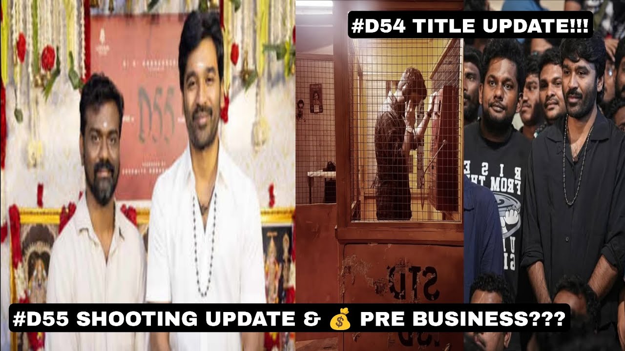 #D54 Title announced??? #D55 Shooting Update!!!    #Dhanush   @DHANUSHREALM 