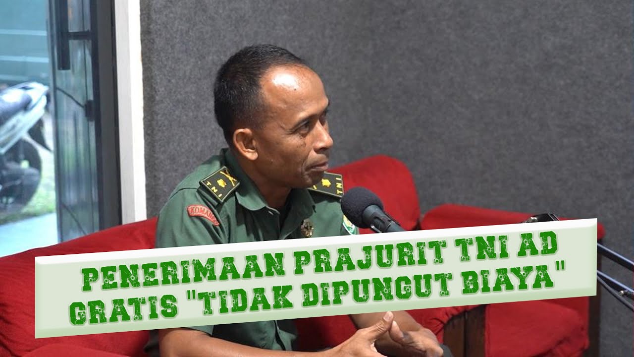 Masuk TNI AD Gratis. Lulus karena hasil seleksi.