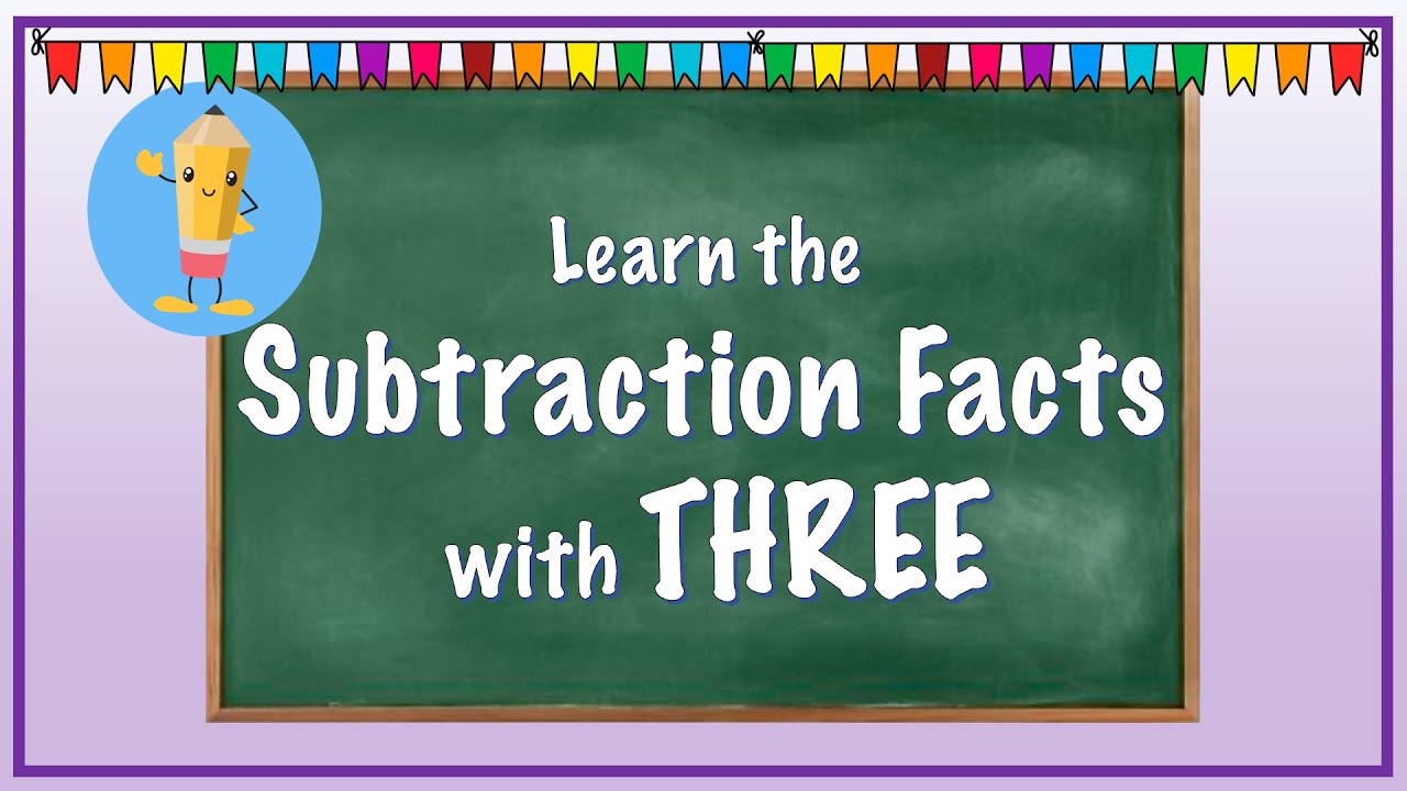 Students can practice the subtraction facts with three.