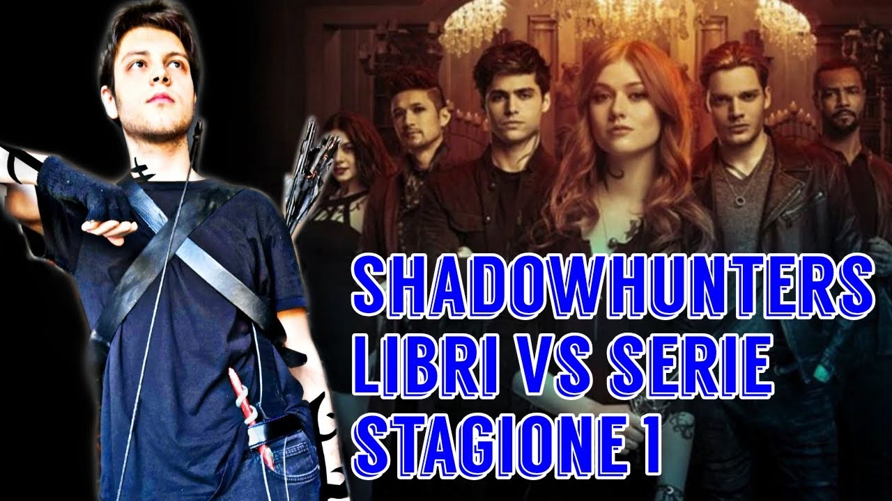 Shadowhunters: DIFFERENZE - LIBRI vs SERIE (Stagione 1)