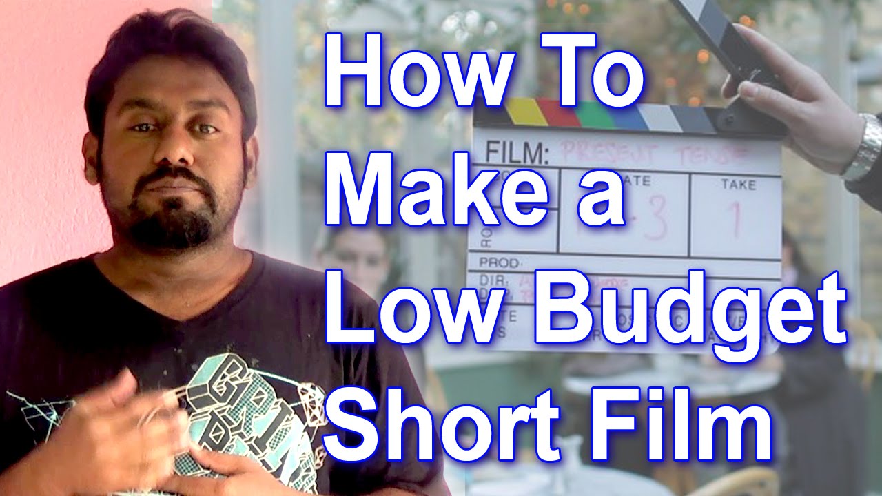 Learn How To Make a Low and Small Budget Independent Short Film in Bengali - Tips and Advice