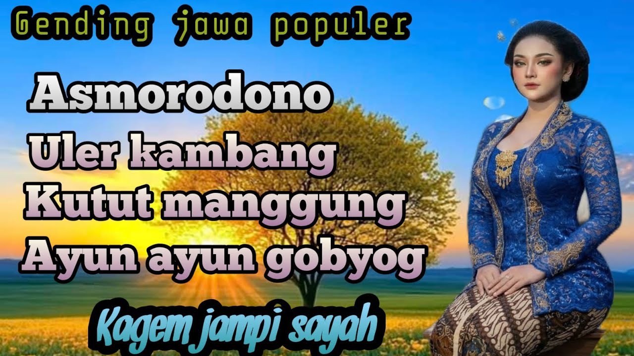 GENDING JAWA POPULER || ASMORODONO ~ ULER KAMBANG ~ KUTUT MANGGUNG ~ AYUN GOBYOG