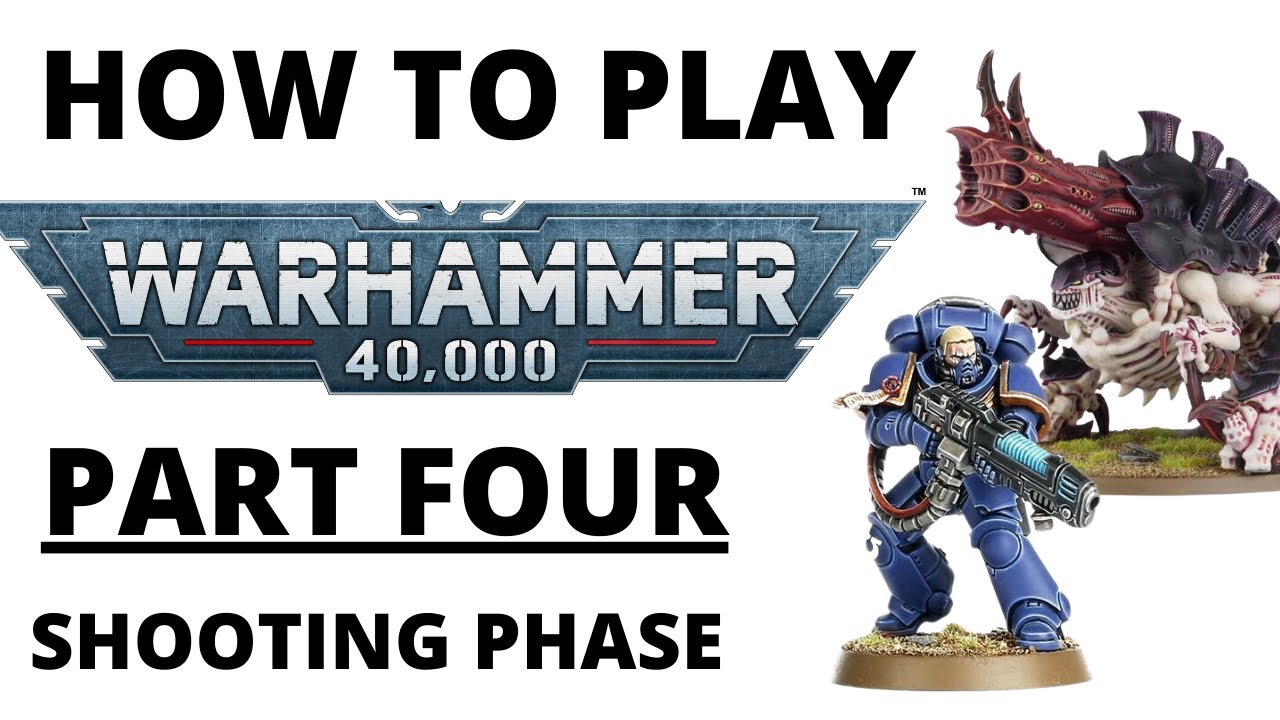 How to Play Warhammer 40K 10th Edition - Part 4: Shooting Phase