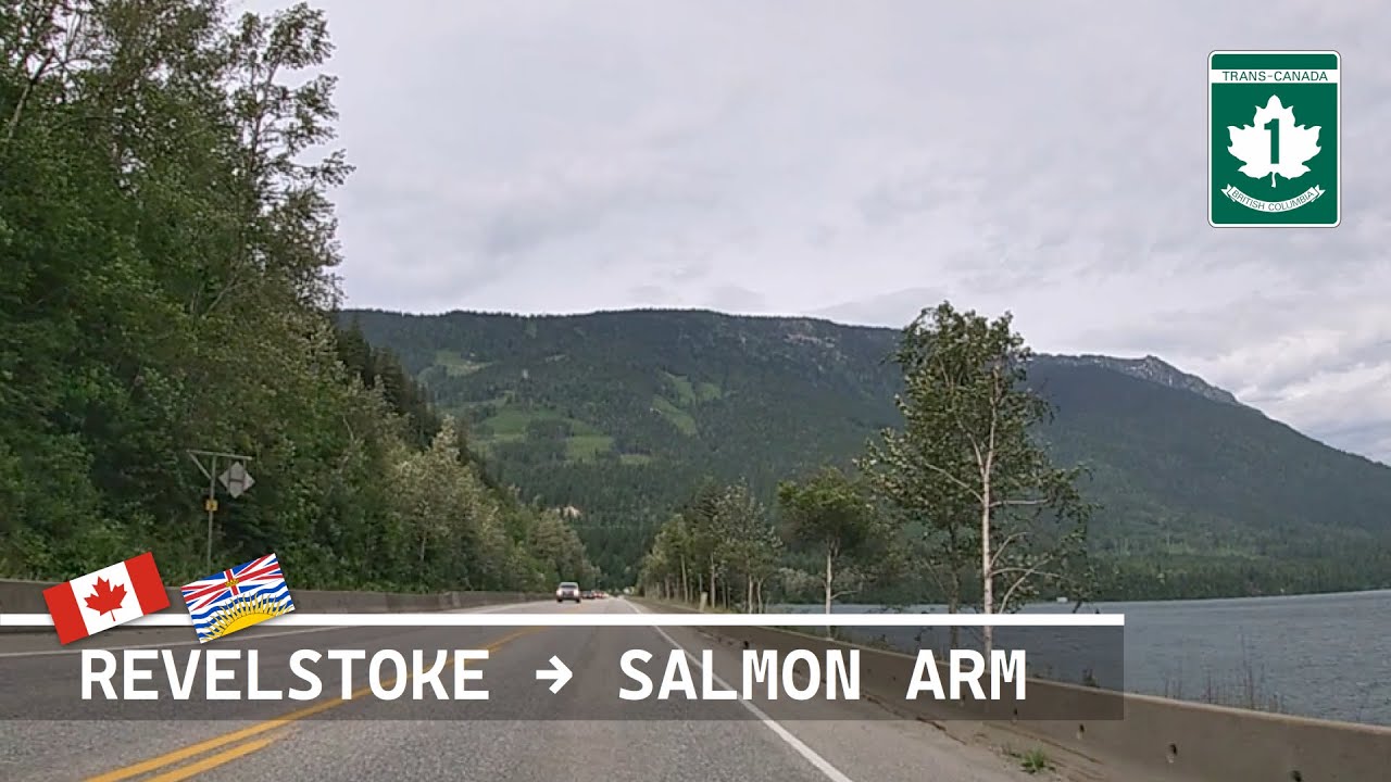 Revelstoke to Salmon Arm | Trans-Canada Highway | BC-1 (July 3, 2022)